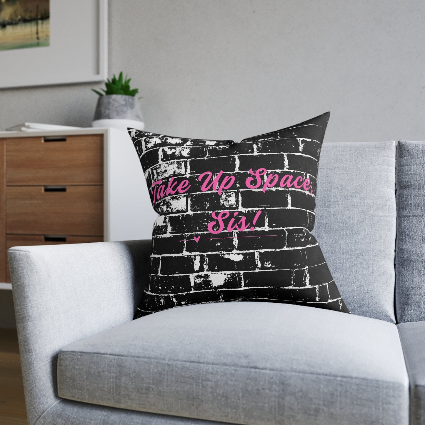 Take Up Space Sis! Empowerment Square Pillow | Black Brick Typography, Pink Back