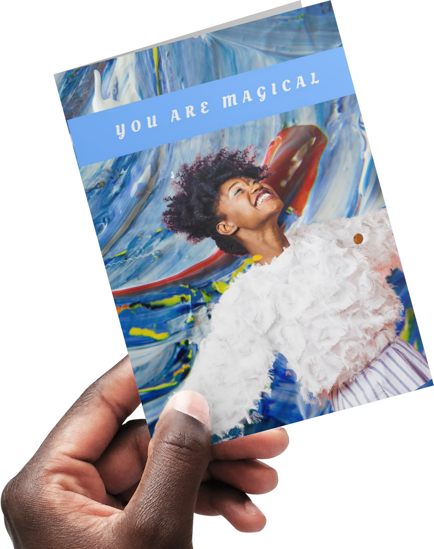 You Are Magical -Just Because Greeting Card