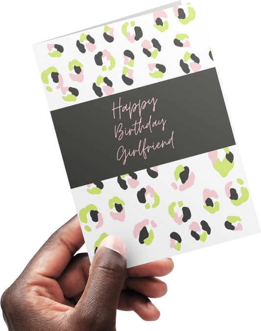 Happy Birthday Girlfriend (Cheetah) - Lyfe Every Day Greeting Card