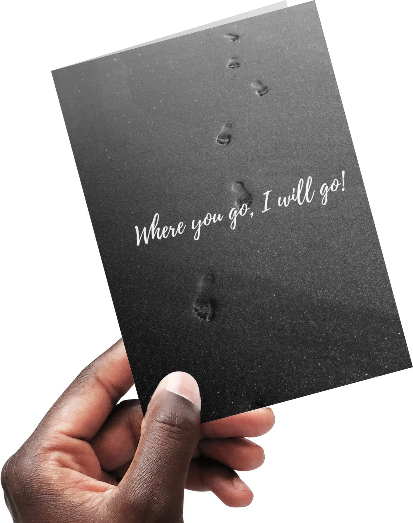 Where you Go, I will Go!