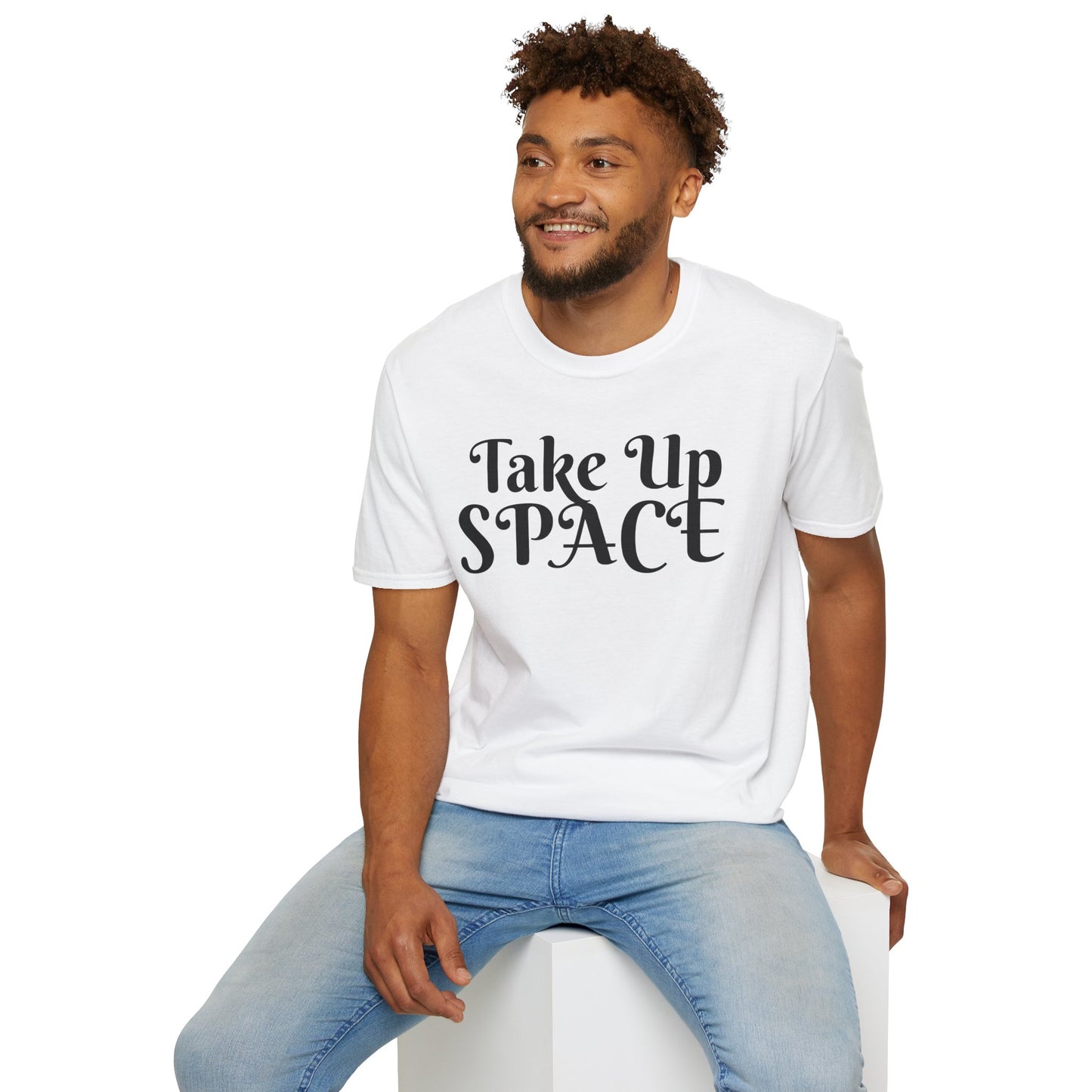 Take Up Space BOLD T-Shirt | Empowerment Shirt for Women
