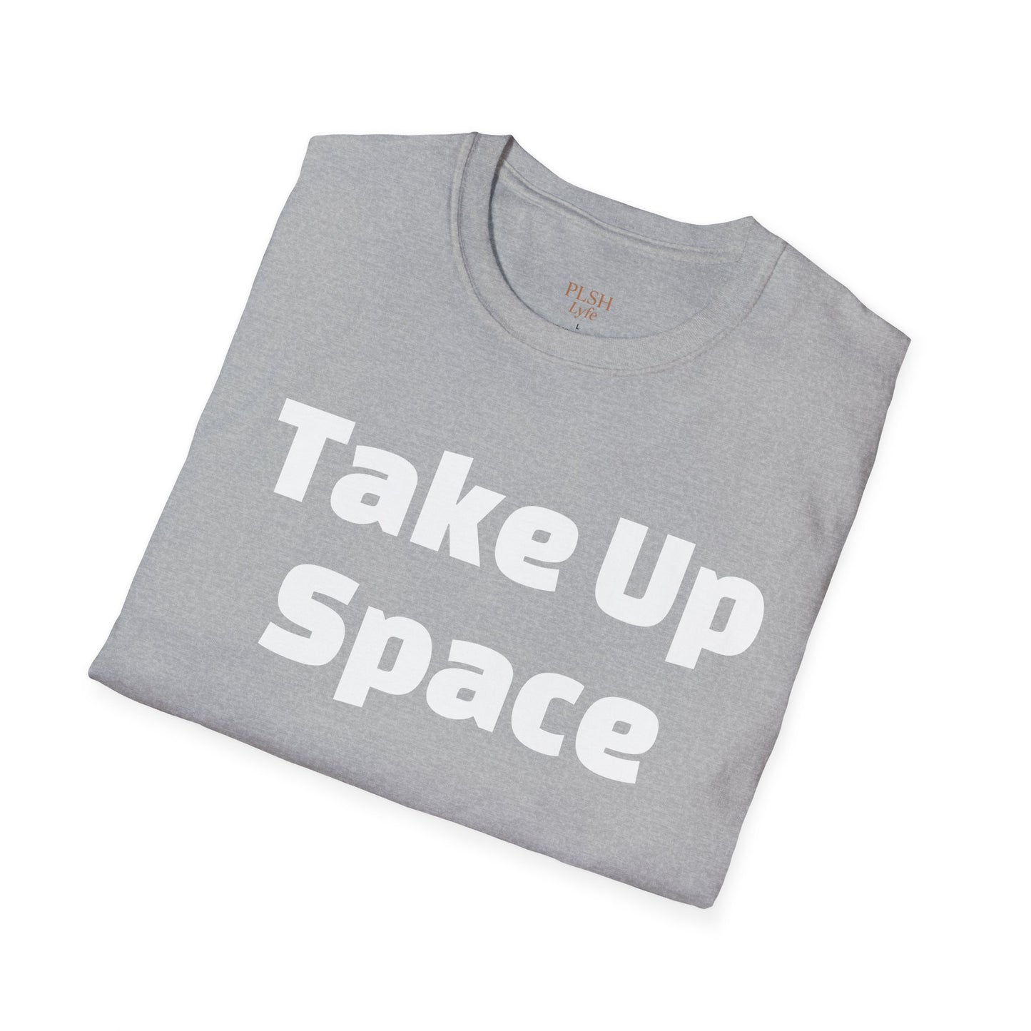 Take Up Space BOLD T-Shirt | Empowerment Shirt for Women