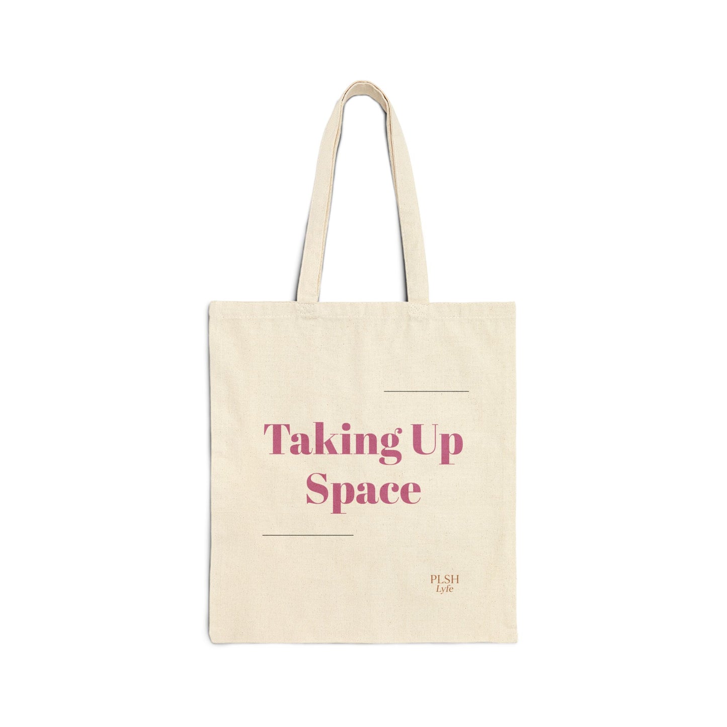 Taking Up Space Canvas Tote Bag — Feminist Empowerment Reusable Market Bag