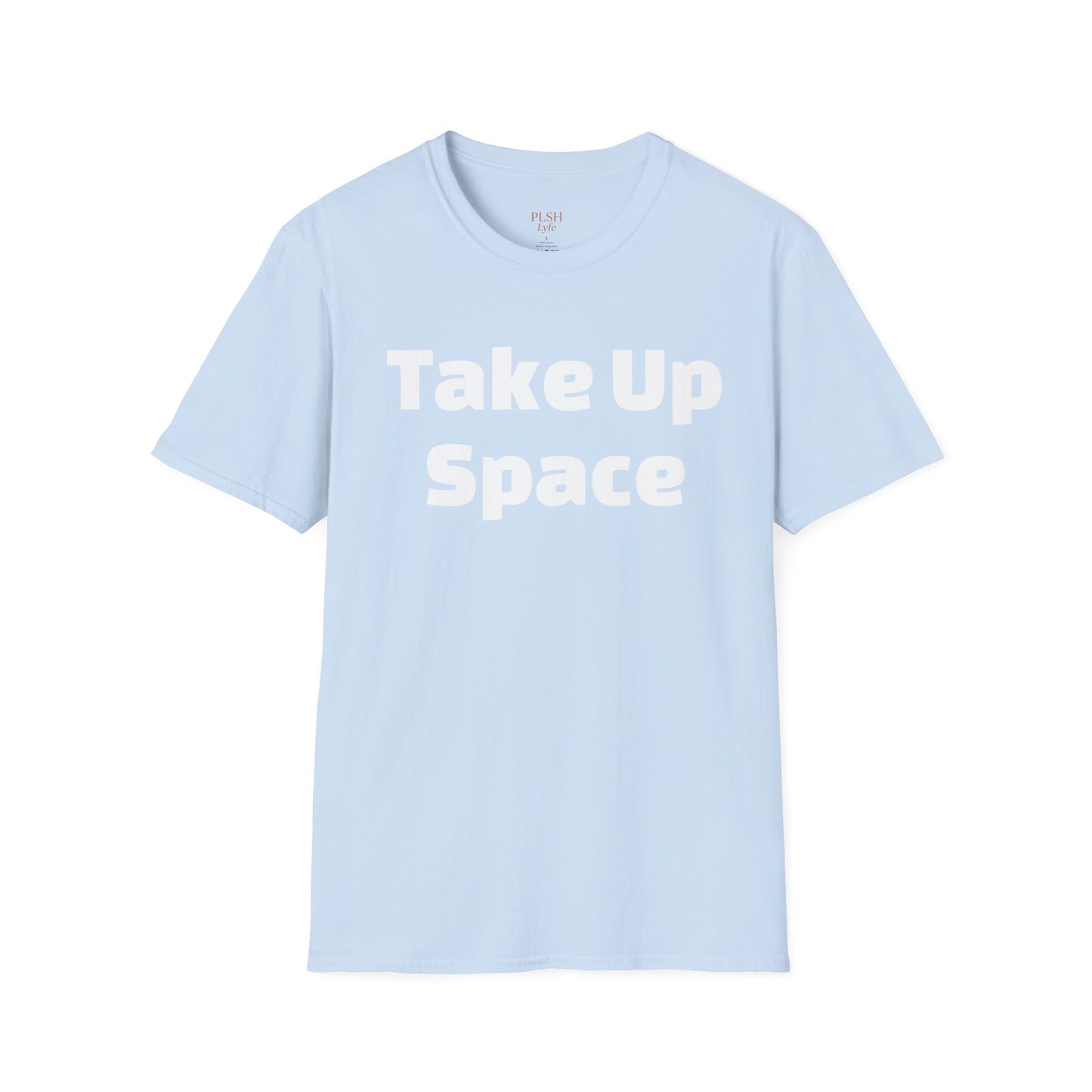 Take Up Space BOLD T-Shirt | Empowerment Shirt for Women