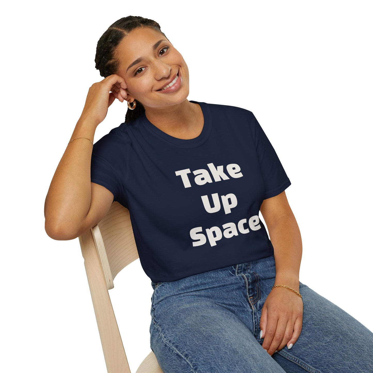 Take Up Space BOLD T-Shirt | Empowerment Shirt for Women