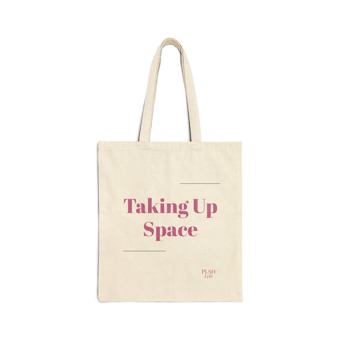 Taking Up Space Canvas Tote Bag — Feminist Empowerment Reusable Market Bag