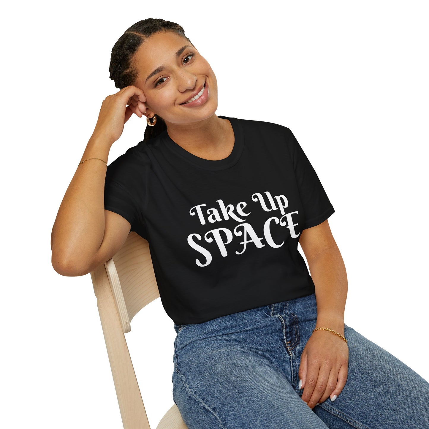 Take Up Space BOLD T-Shirt | Empowerment Shirt for Women