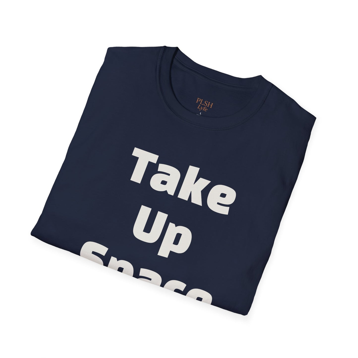 Take Up Space BOLD T-Shirt | Empowerment Shirt for Women