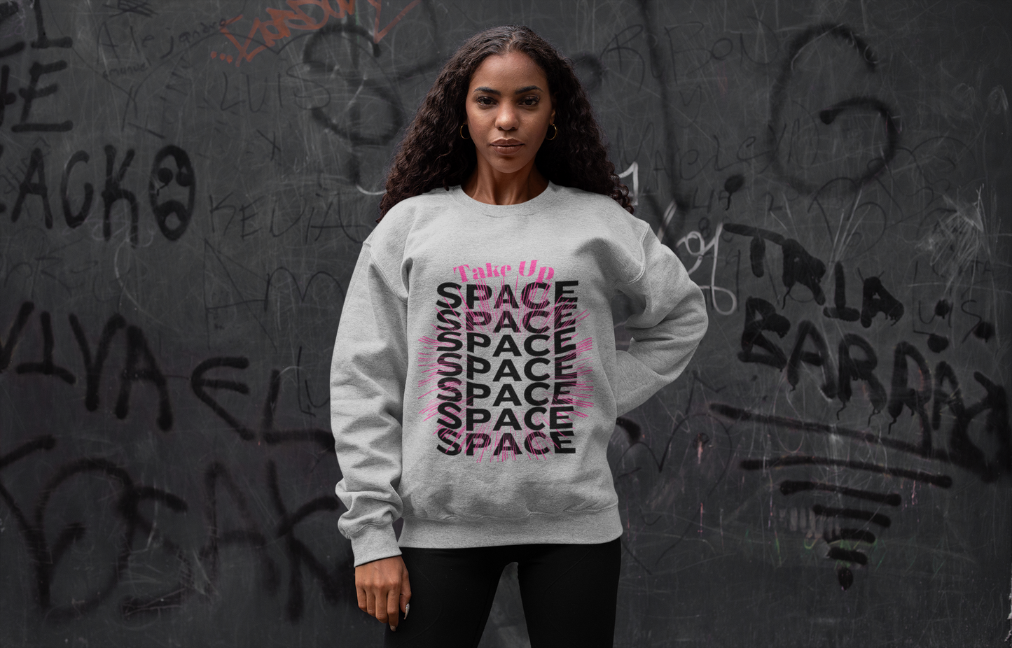 Take Up Space Statement Crewneck Sweatshirt — Empowering Typography Sweatshirt