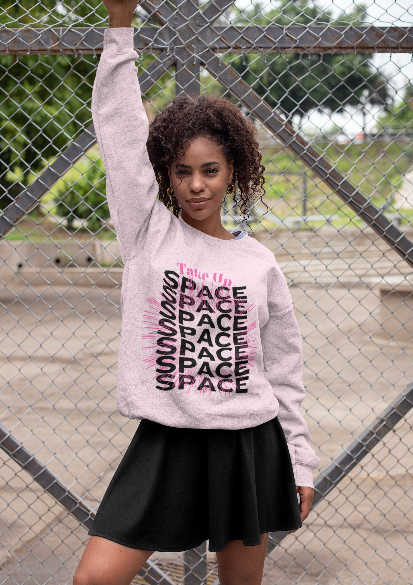 Take Up Space Statement Crewneck Sweatshirt — Empowering Typography Sweatshirt