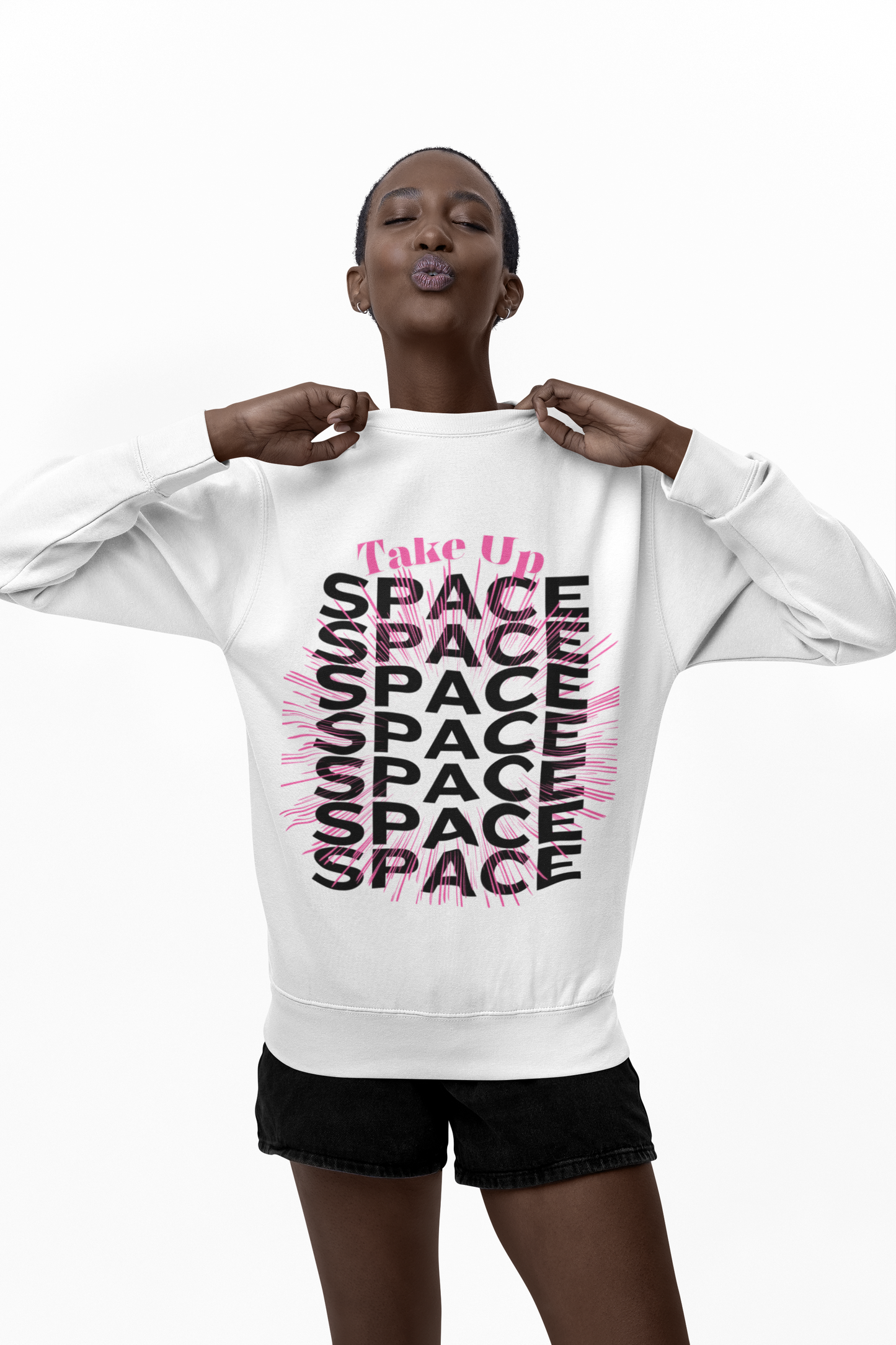 Take Up Space Statement Crewneck Sweatshirt — Empowering Typography Sweatshirt