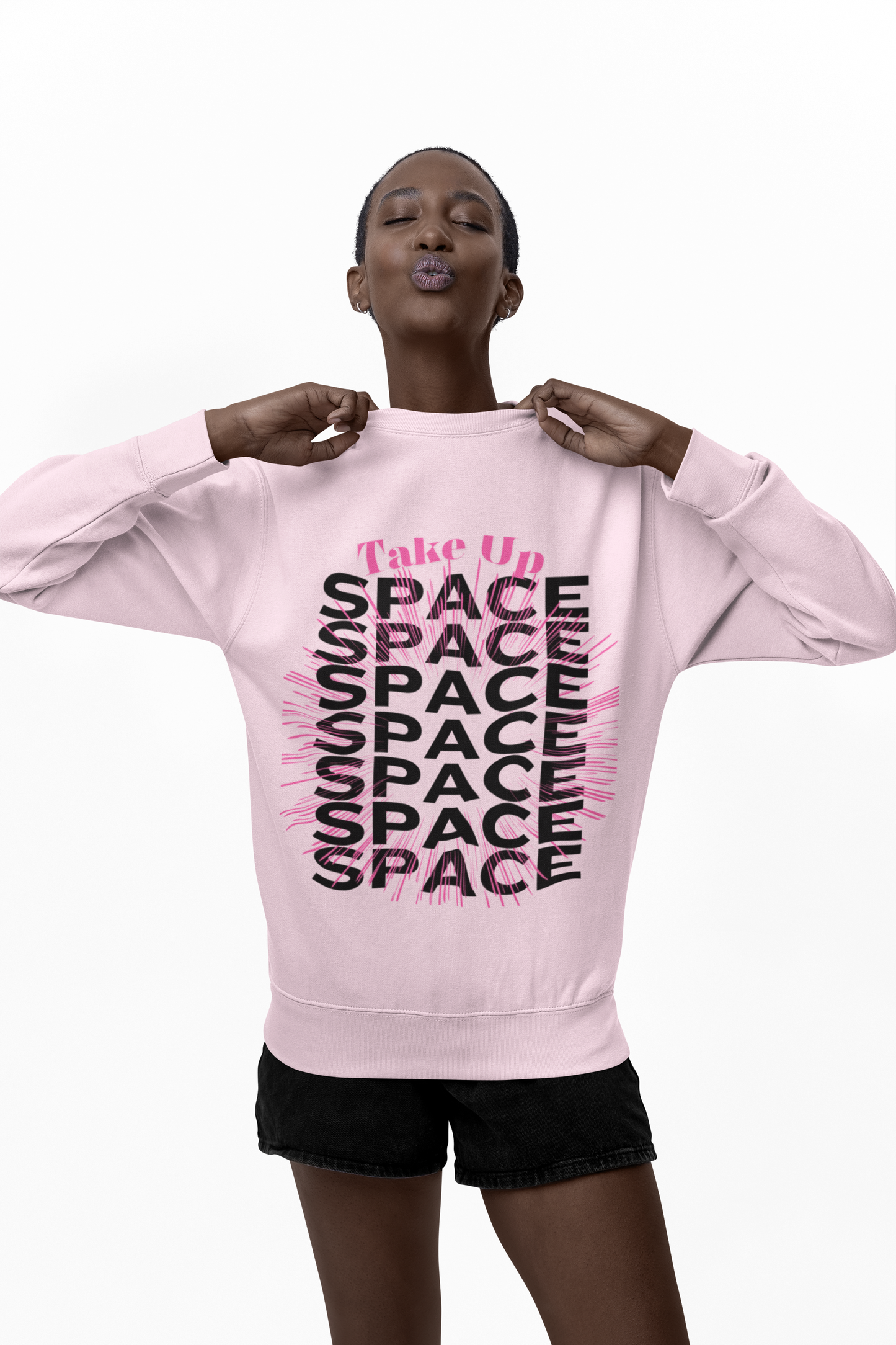 Take Up Space Statement Crewneck Sweatshirt — Empowering Typography Sweatshirt