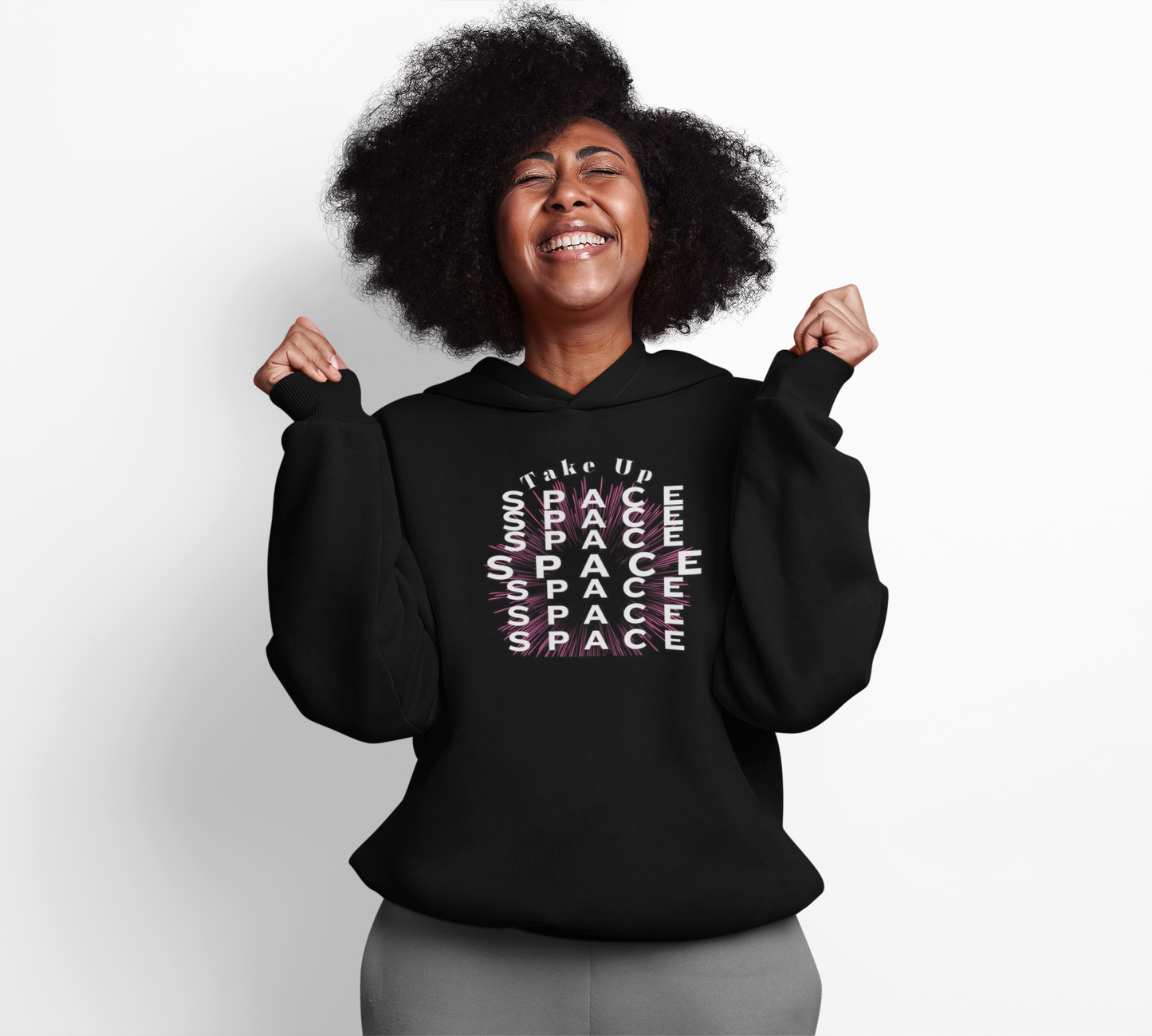 Take Up Space Empowerment Hoodie #1