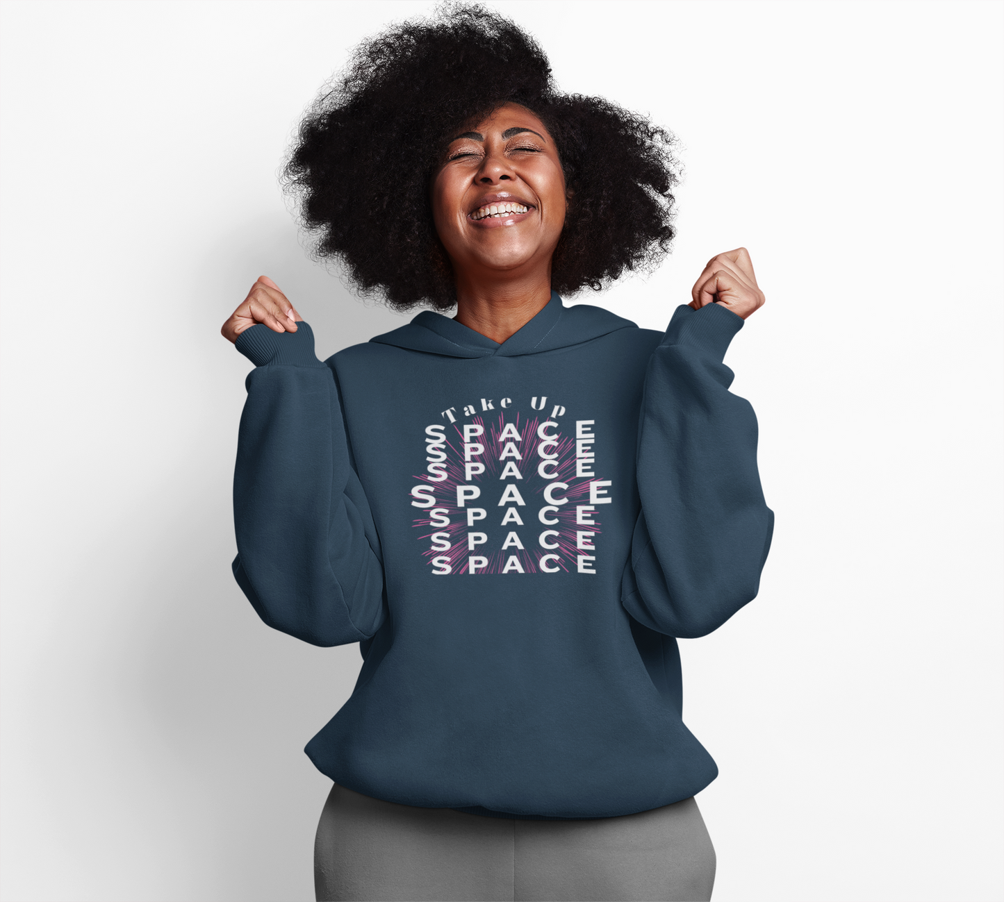 Take Up Space Empowerment Hoodie #2