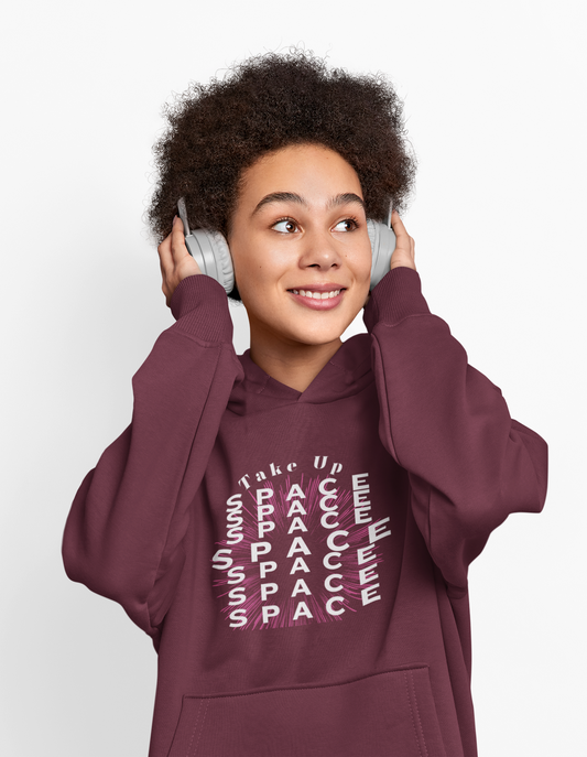 Take Up Space Empowerment Hoodie #1