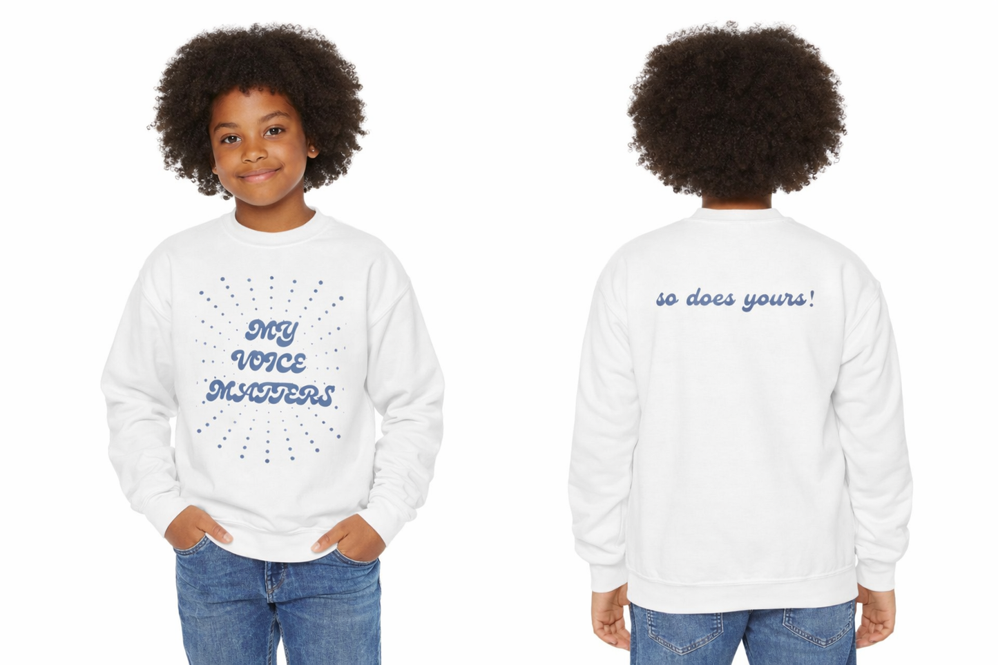 Youth Crewneck Sweatshirt — "My Voice Matters" Empowerment Pullover (Back: "so does yours!")