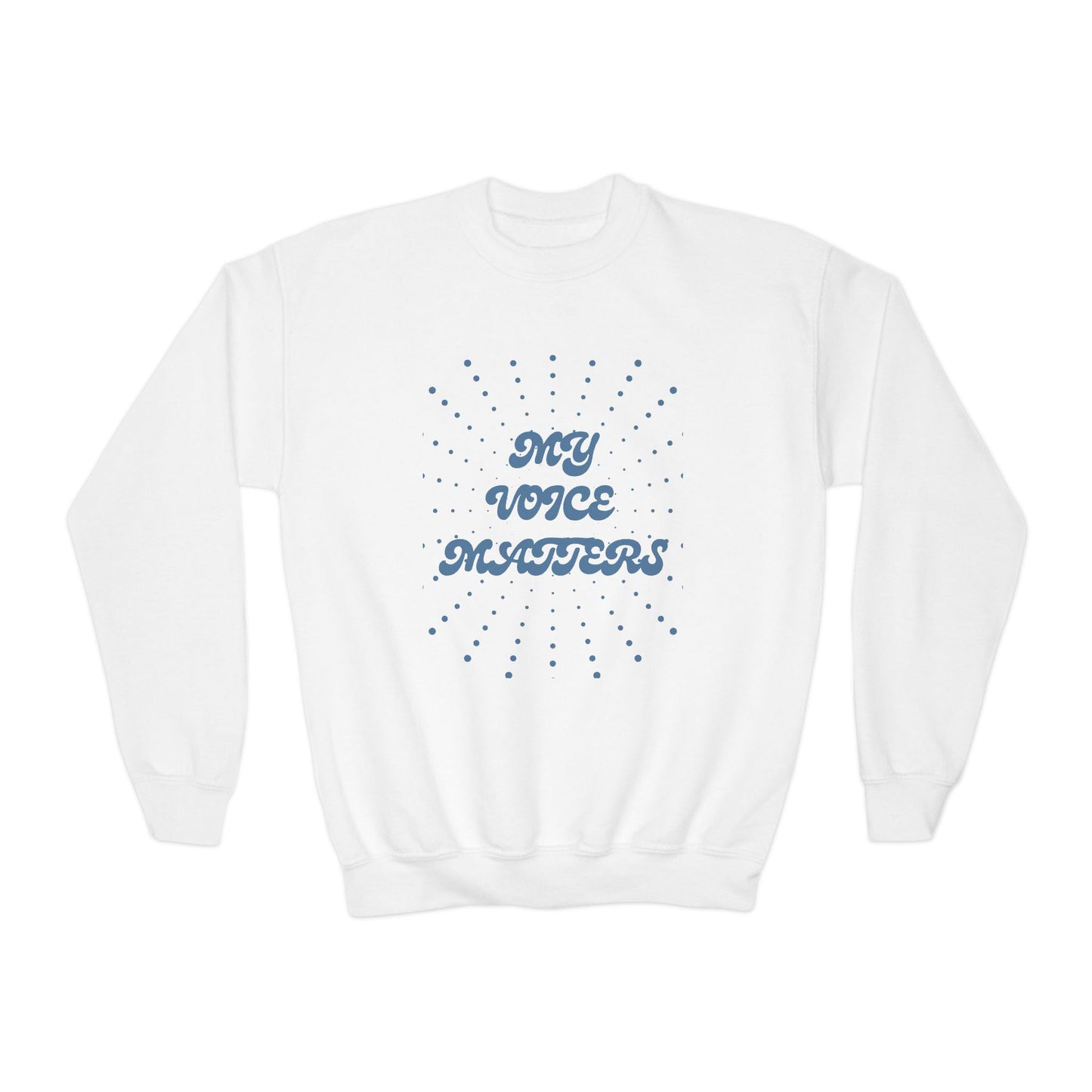 Youth Crewneck Sweatshirt — "My Voice Matters" Empowerment Pullover (Back: "so does yours!")
