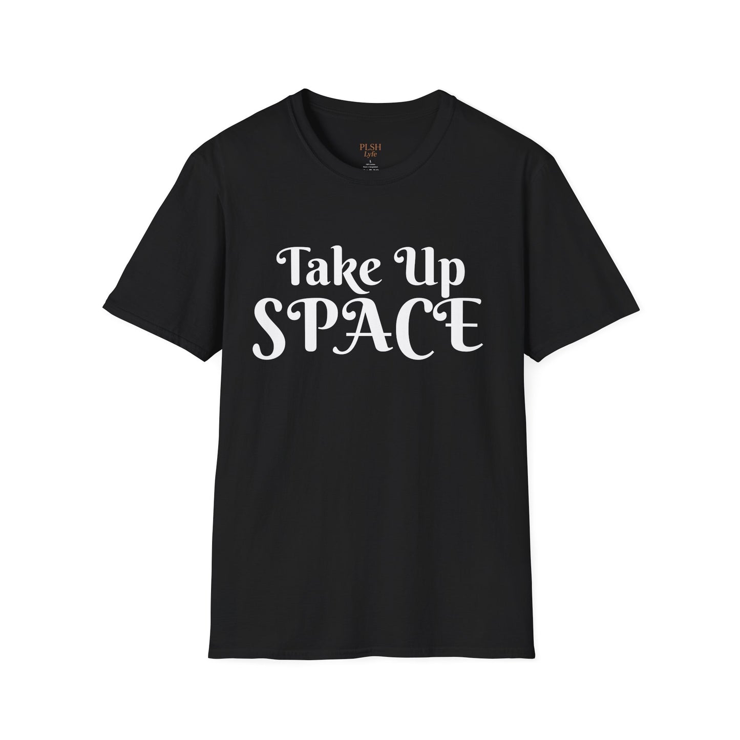Take Up Space BOLD T-Shirt | Empowerment Shirt for Women