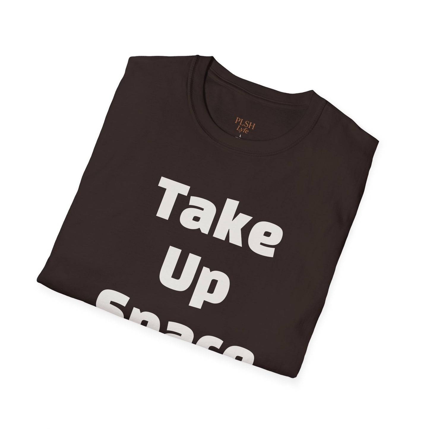 Take Up Space BOLD T-Shirt | Empowerment Shirt for Women