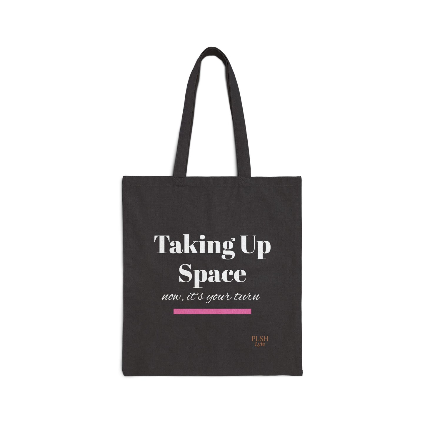 Taking Up Space Canvas Tote Bag — Feminist Empowerment Reusable Market Bag