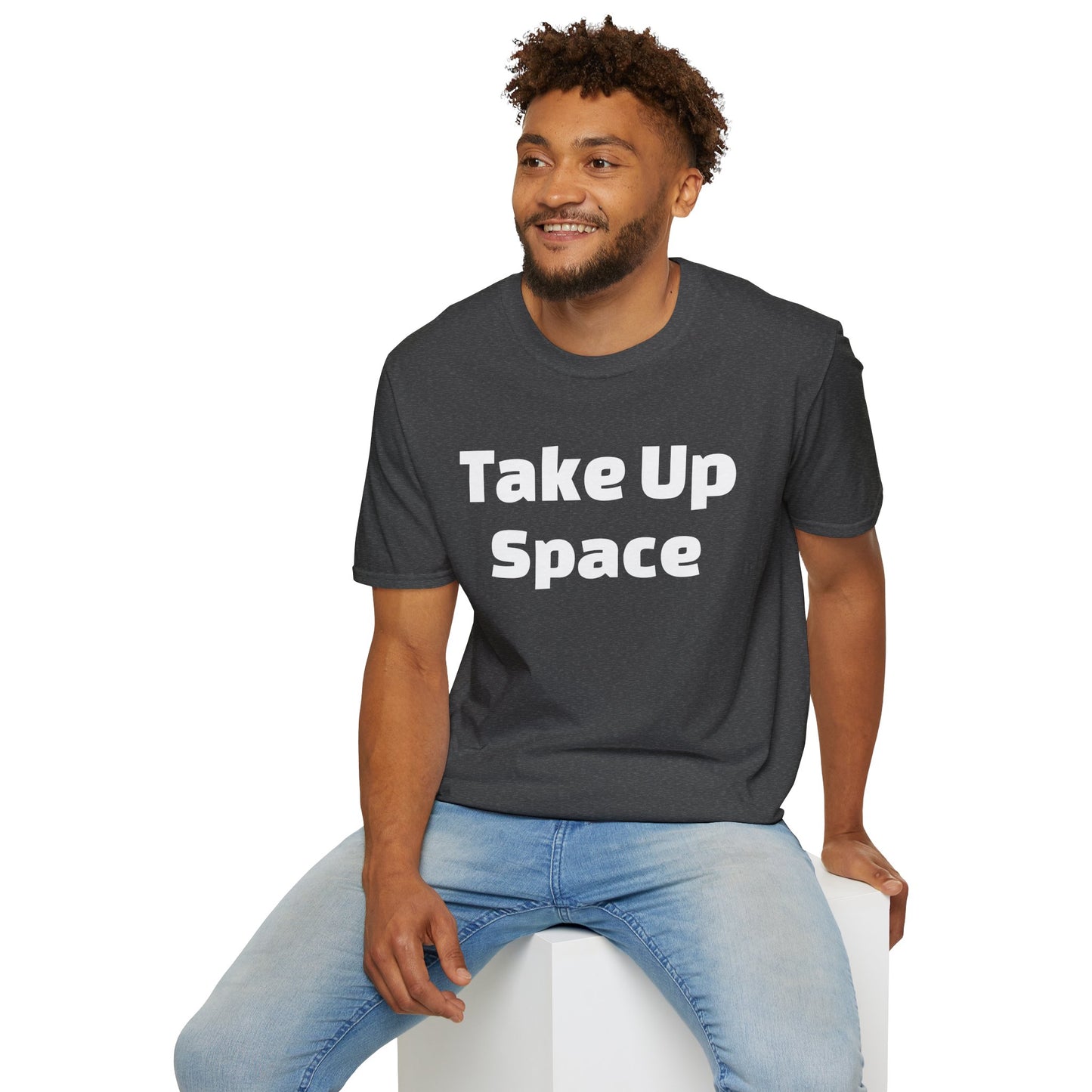 Take Up Space BOLD T-Shirt | Empowerment Shirt for Women