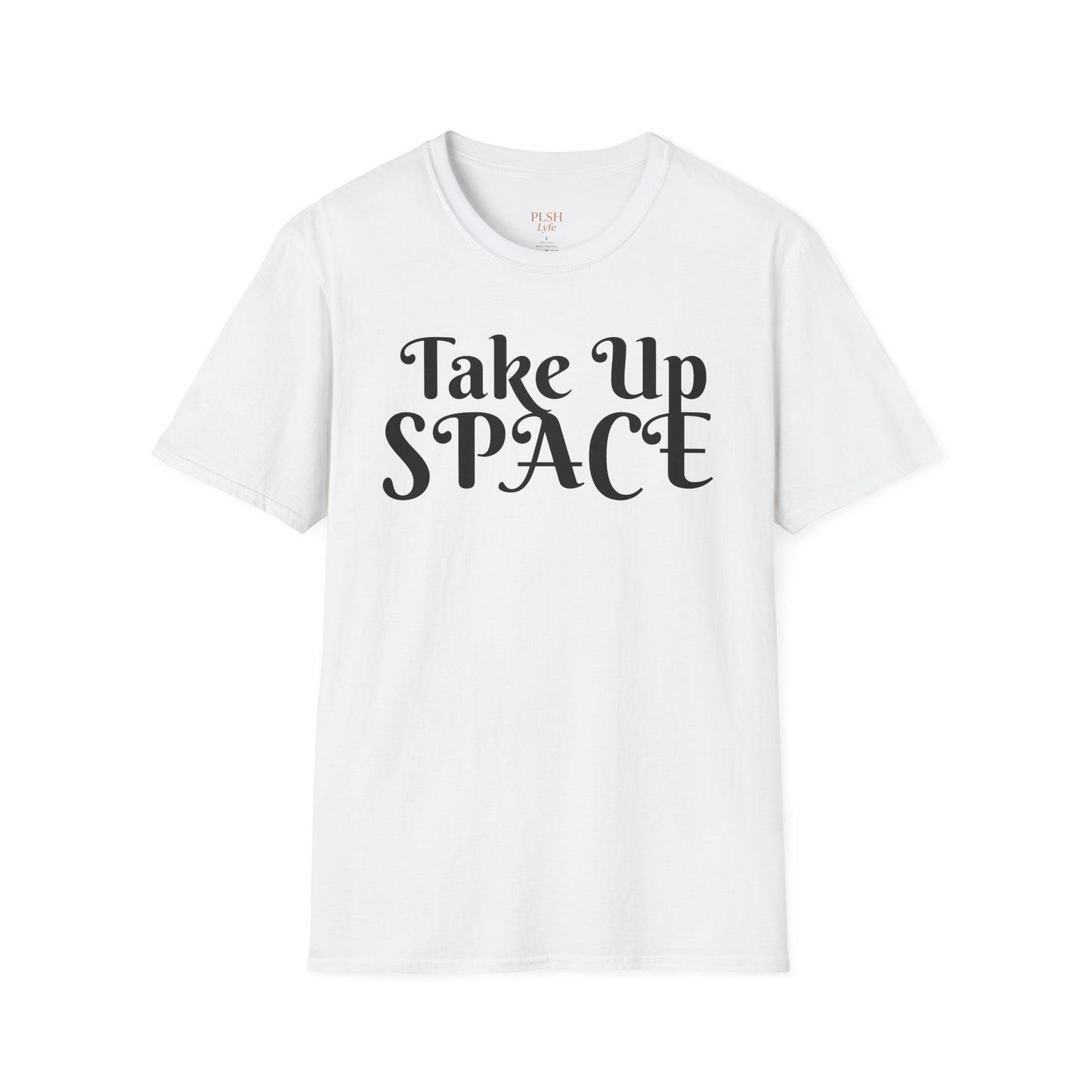 Take Up Space BOLD T-Shirt | Empowerment Shirt for Women