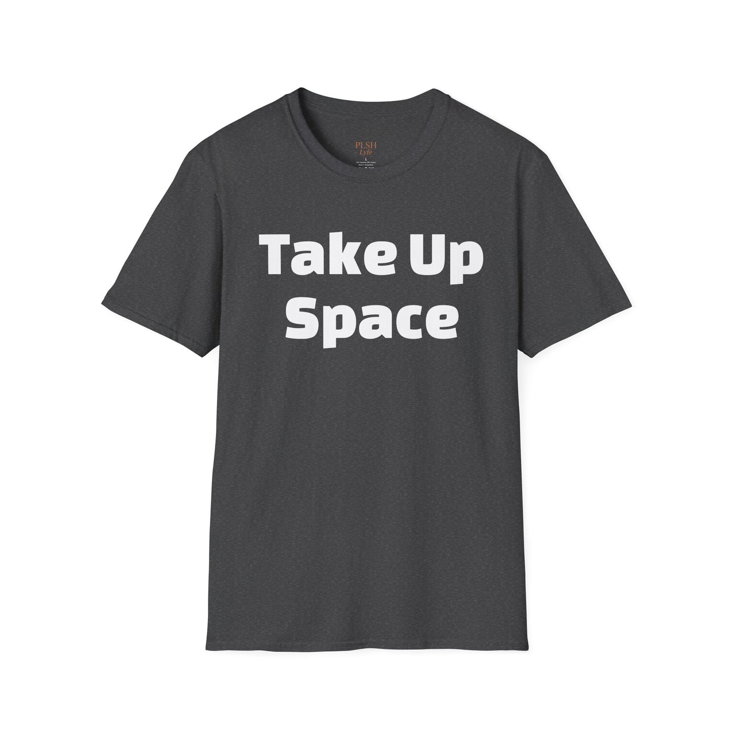 Take Up Space BOLD T-Shirt | Empowerment Shirt for Women