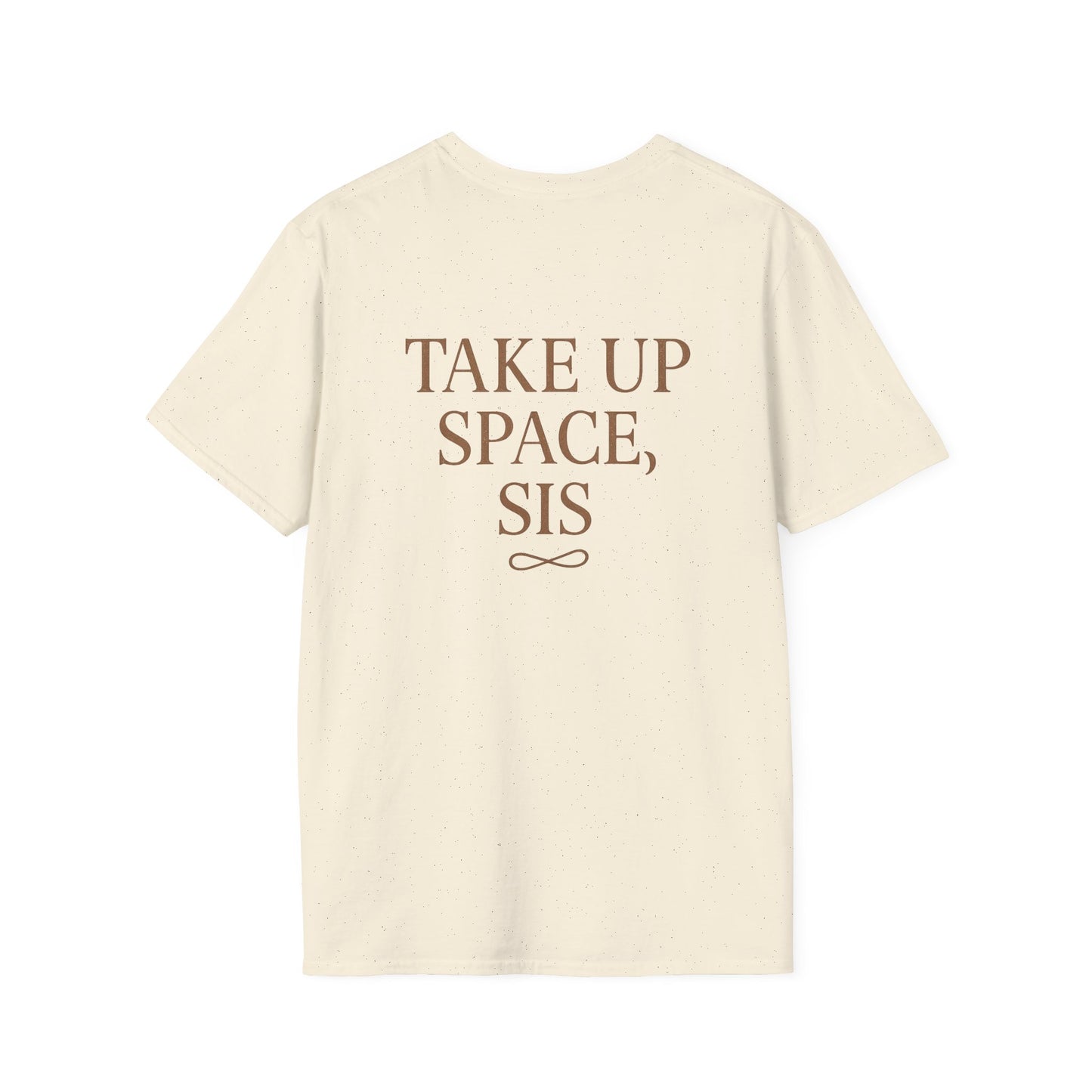Take Up Space T-Shirt | Empowerment Shirt for Women | Feminist Graphic Tee | Inspirational Affirmation Shirt | Limited Edition Empower Tee