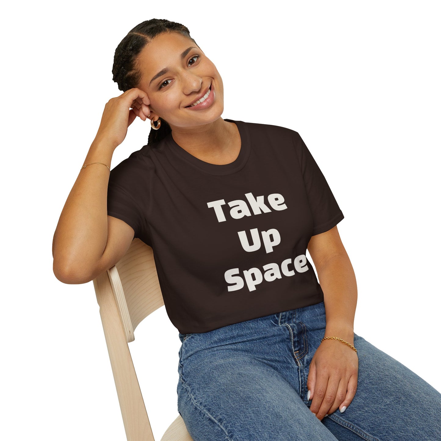 Take Up Space BOLD T-Shirt | Empowerment Shirt for Women