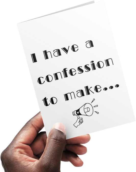 Confession to Make