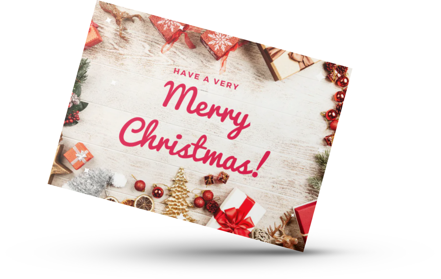 Have a Merry Christmas - Greeting Card