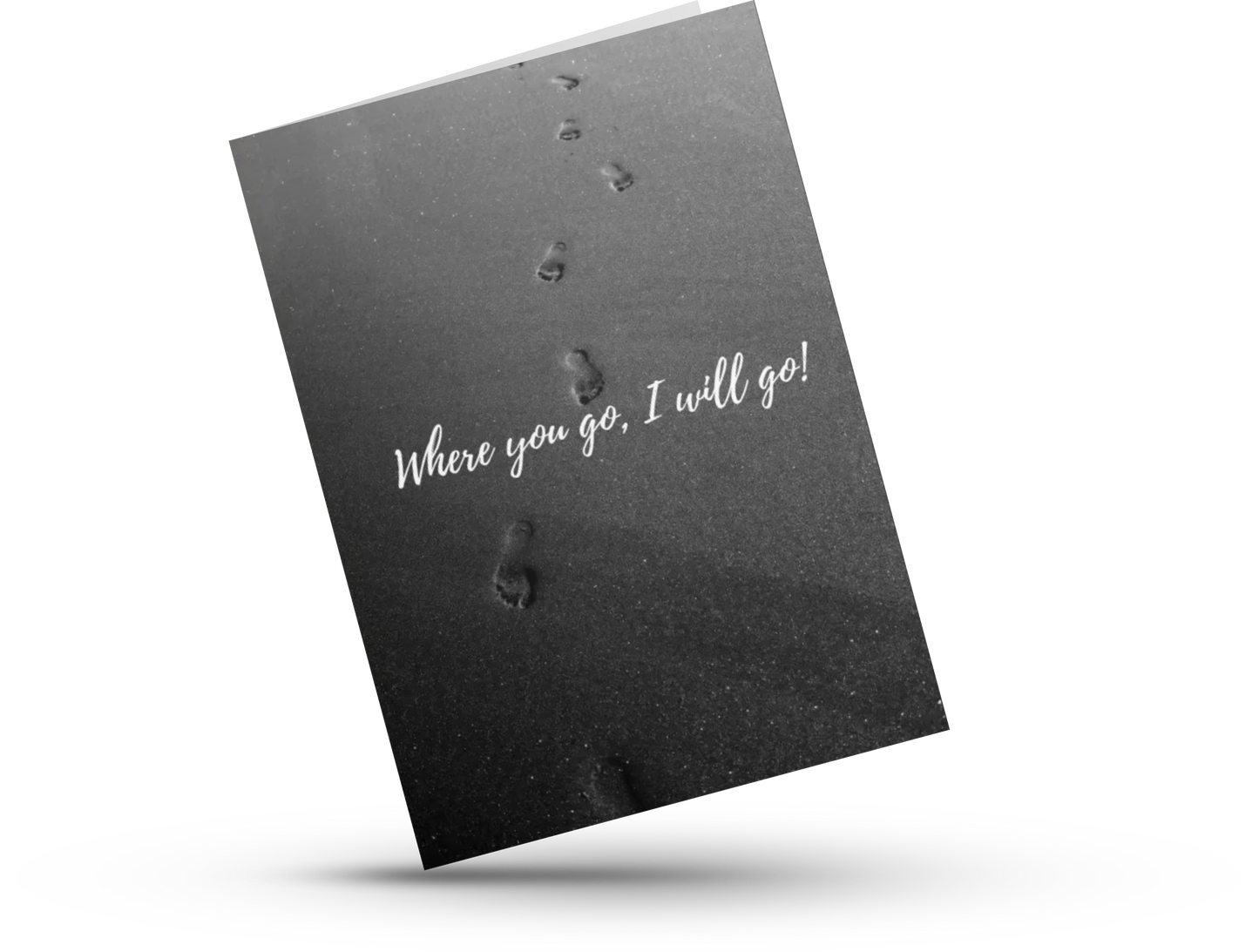 Where you Go, I will Go! - Lyfe Every Day Greeting Card Collection